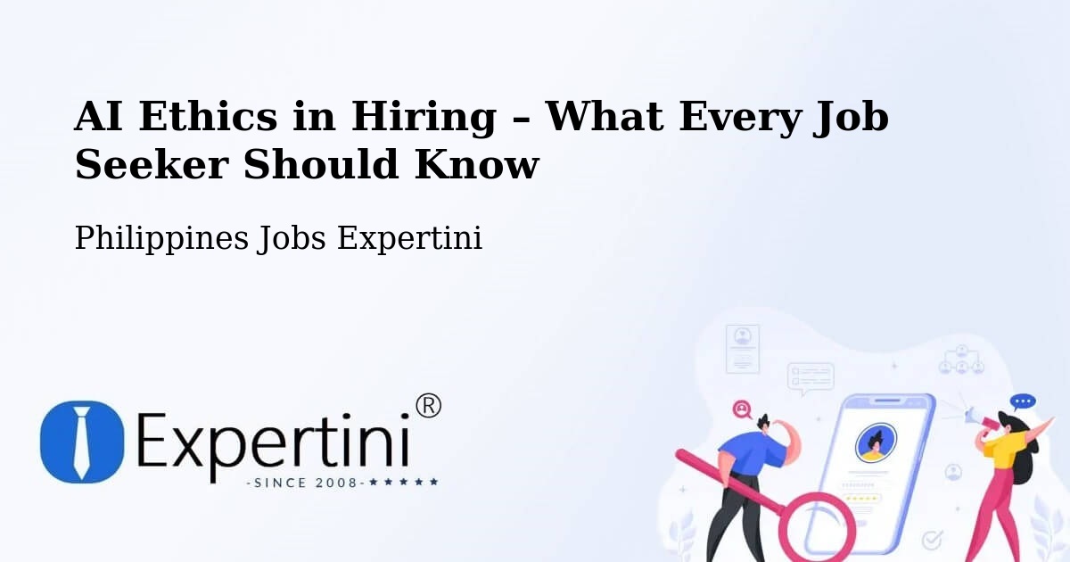 AI Ethics in Recruitment & Hiring – Batuan - Batuan, Philippines Jobs Expertini