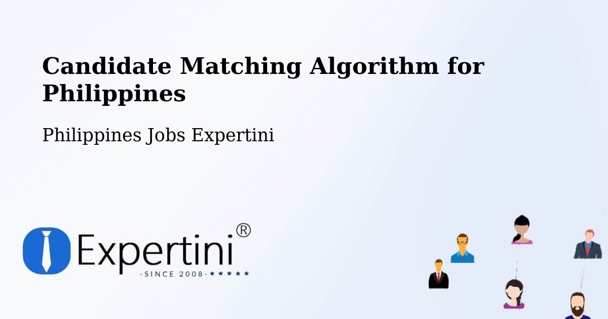 Candidate Matching Algorithm Overview – Batuan - Philippines Jobs Expertini
